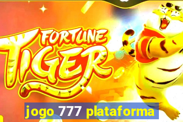 jogo 777 plataforma